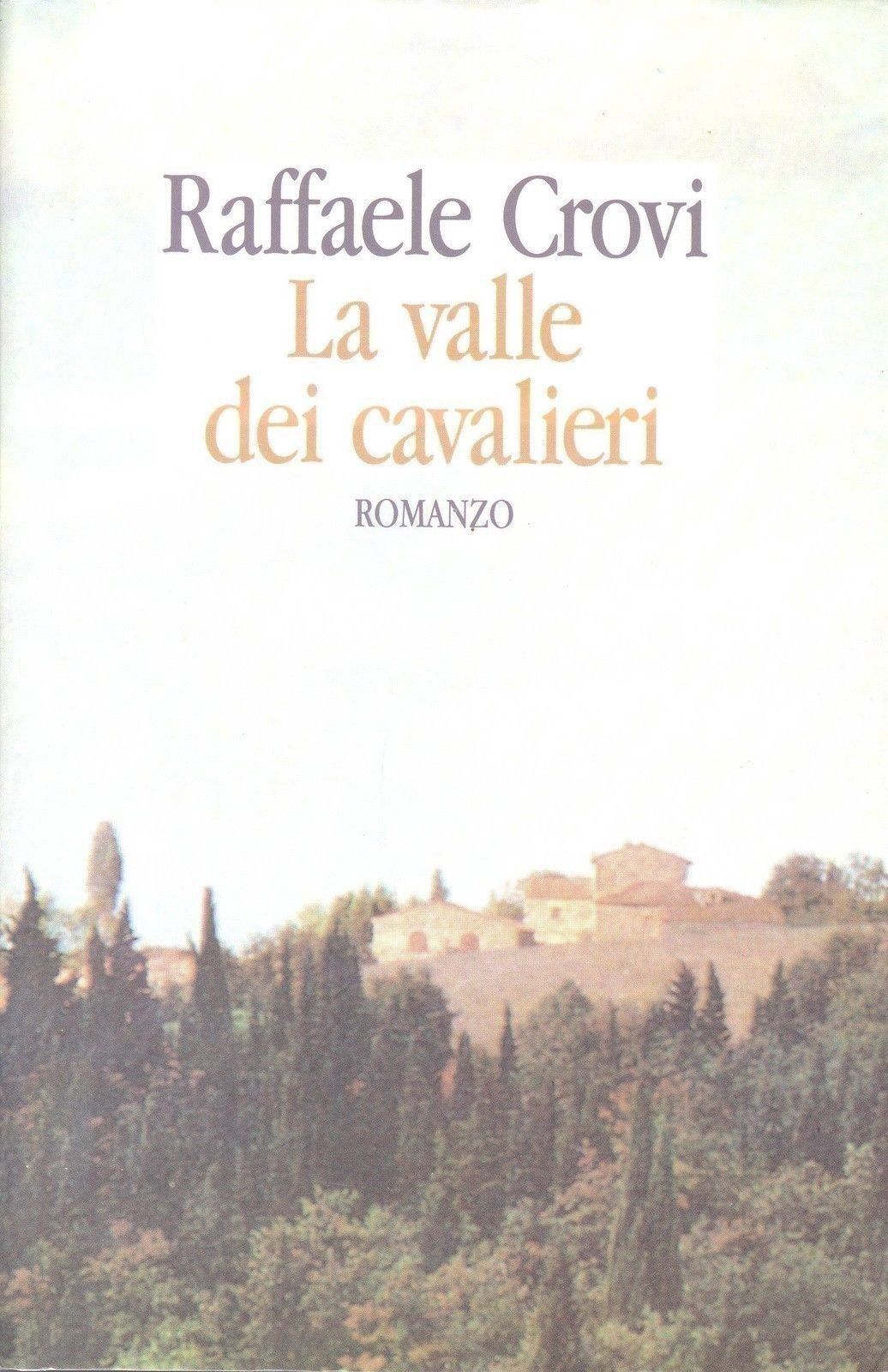 LA VALLE DEI CAVALIERI - RAFFAELE CROVI