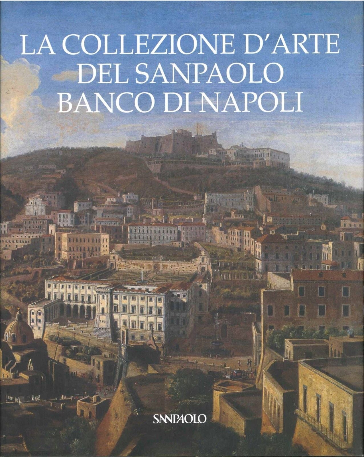 LA COLLEZIONE D'ARTE DEL SANPAOLO BANCO DI NAPOLI