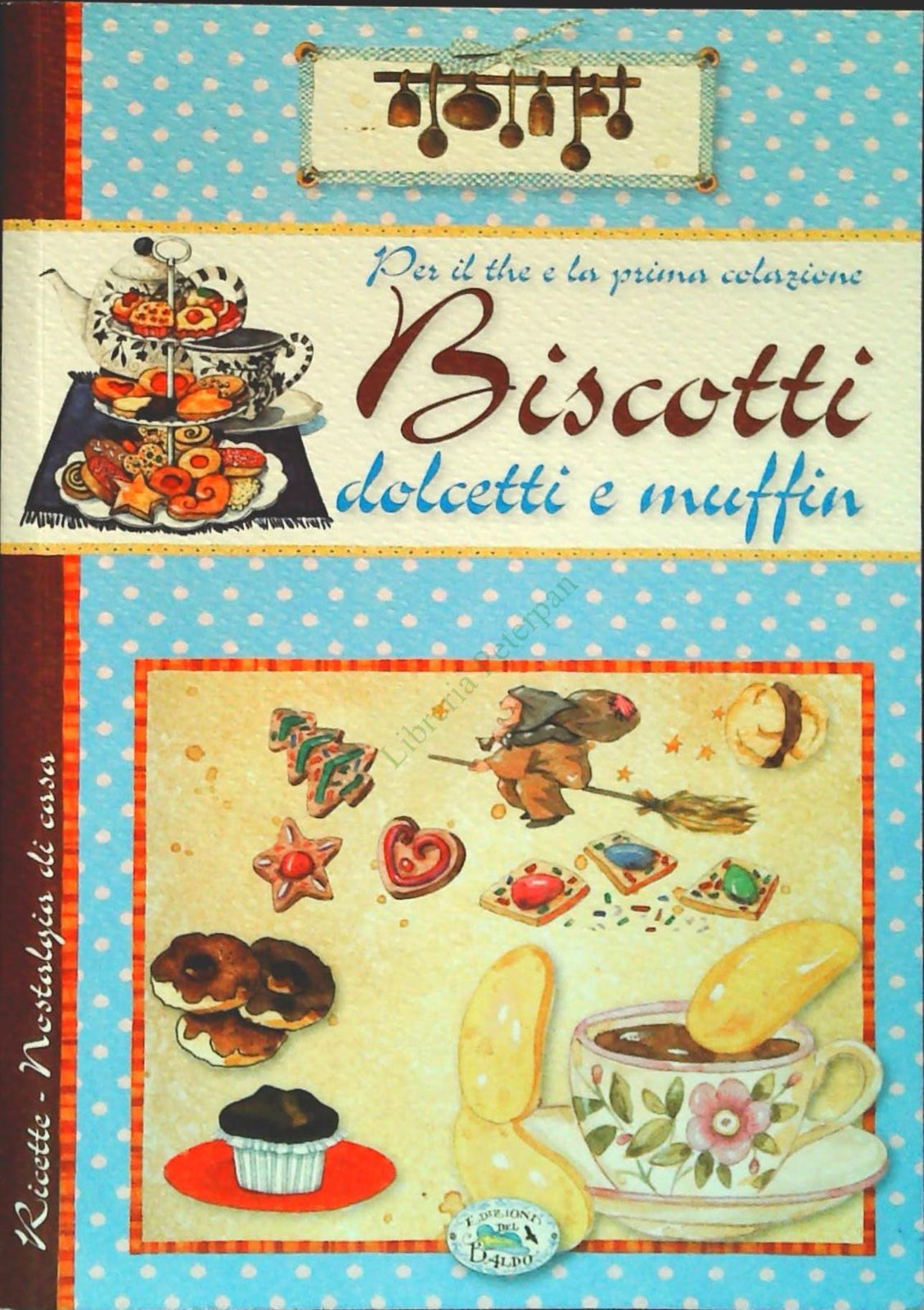 BISCOTTI DOLCETTI E MUFFFIN - EDIZIONI DEL BALDO 2012 - OUTLET DEL LIBRO