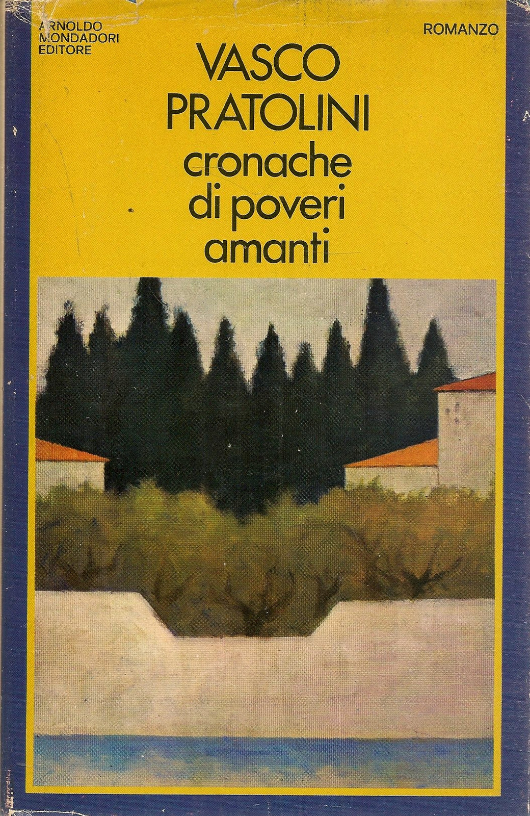 CROANCHE DI POVERI AMANTI - VASCO PRATOLINI - ED. MONDADORI 1977