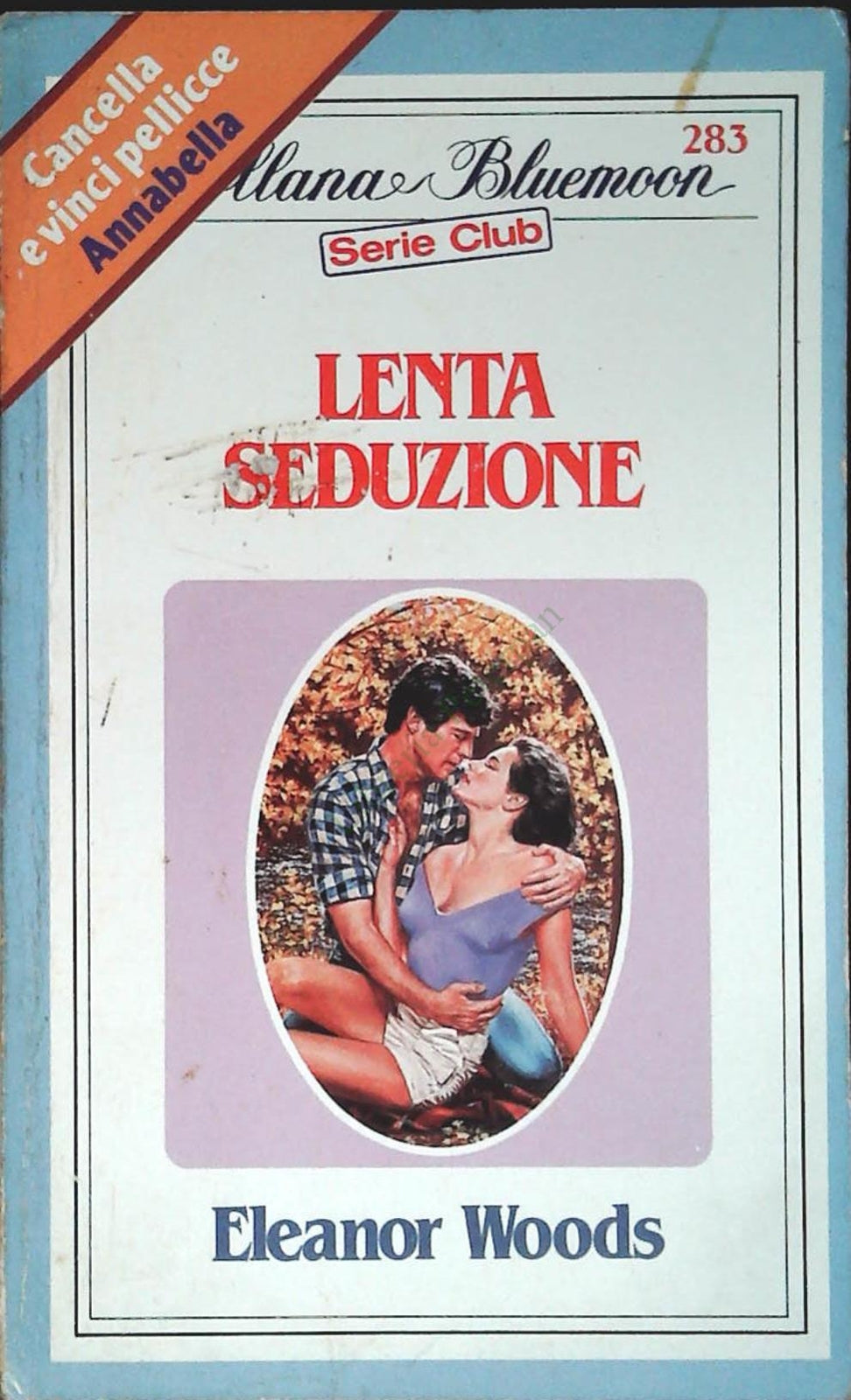 LENTA SEDUZIONE - ELEANOR WOODS - BLUEMOON N. 283 - OUTLET DEL LIBRO