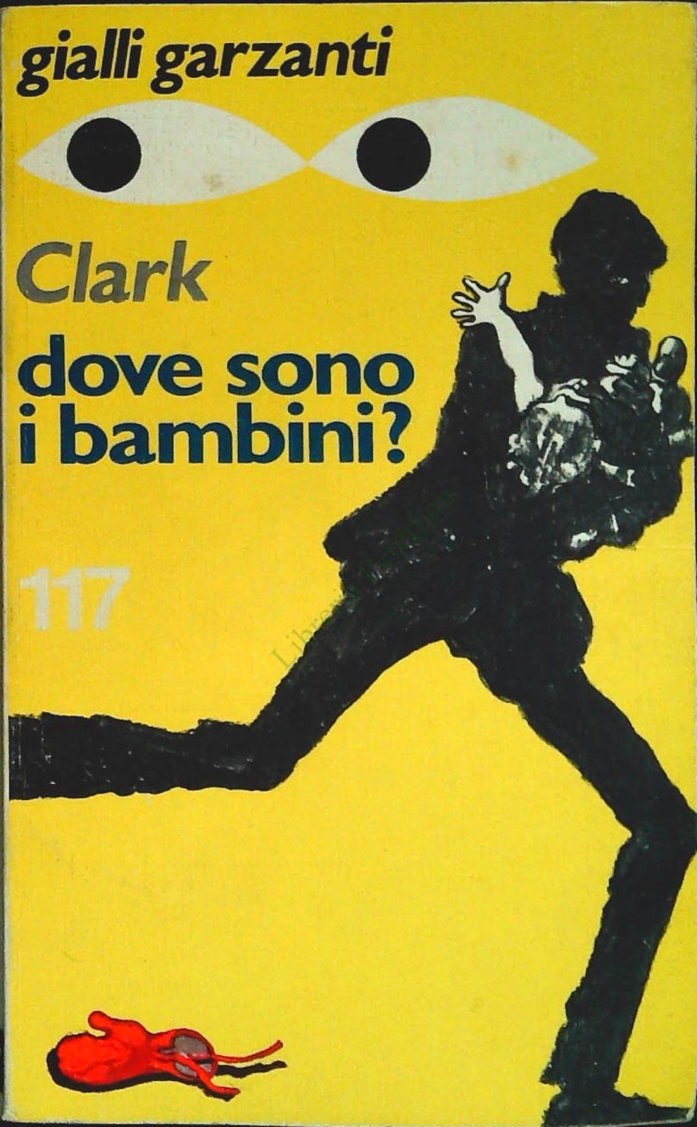 DOVE SONO I BAMBINI? - MARY HIGGINS CLARK - GIALLI GARZANTI N. 117