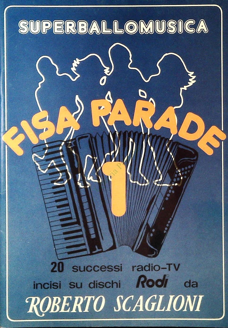 ROBERTO SCAGLIONI - FISA PARADE 1 - 20 BRANI - SPARTITO-SHJEET MUSIC