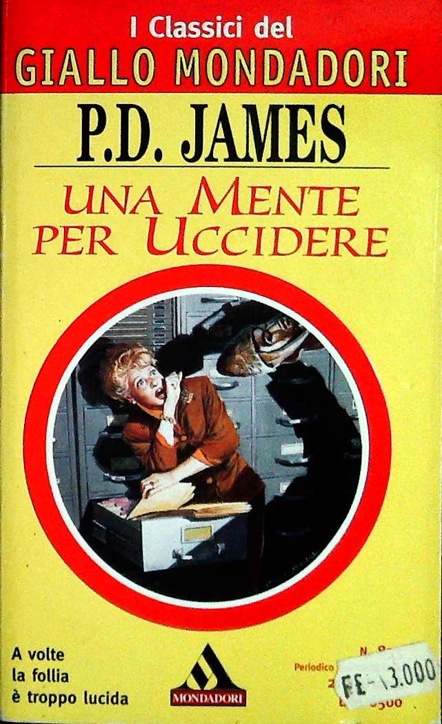 UNA MENTE PER UCCIDERE - P.D. JAMES - CLASSICIDEL GIALLO N. 833