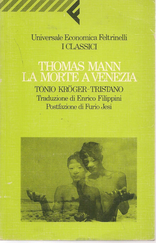 LA MORTE A VENEZIA TONIO KROGER TRISTANO - THOMAS MANN