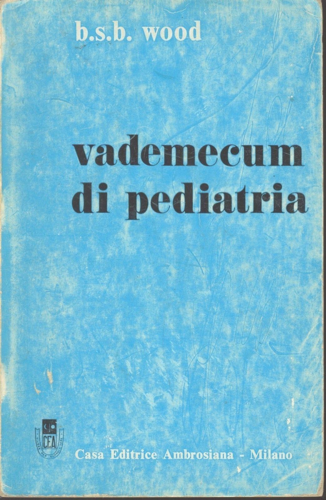 VADEMECUM DEL PEDIATRA - B.S.B. WOOD