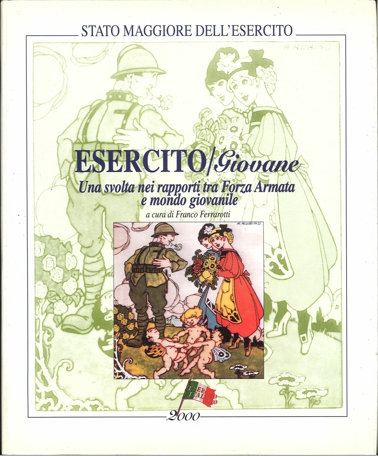 ESERCITO GIOVANE. UNA SVOLTA NEI RAPPORTI TRA FORZA ARMATA E MONDO GIOVANILE