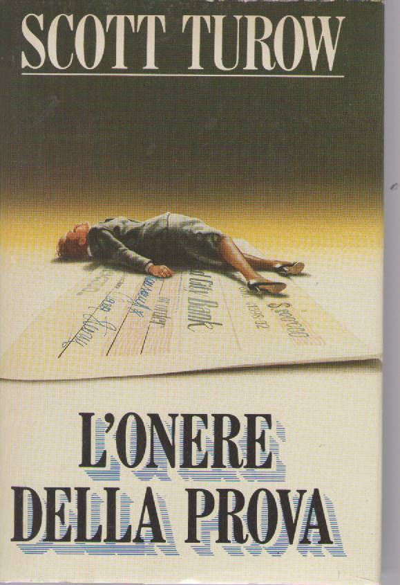 L'ONERE DELLA PROVA - SCOTT TUROW   ED. CDE