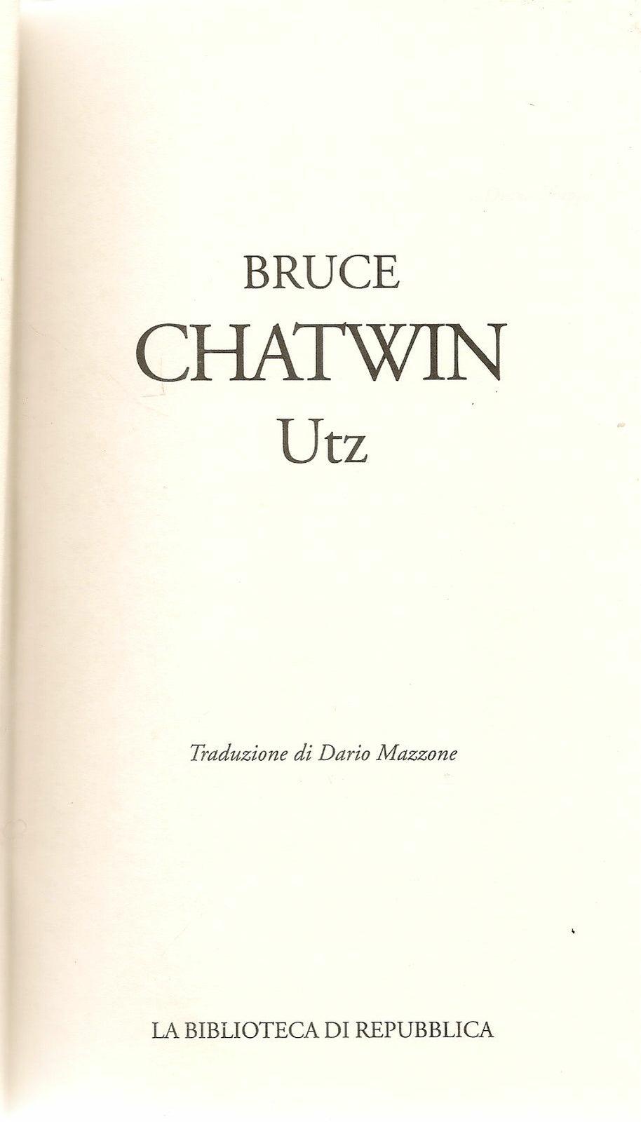 UTZ - BRUCE CHATWIN - LA BIBIOTECA DI REPUBBLICA
