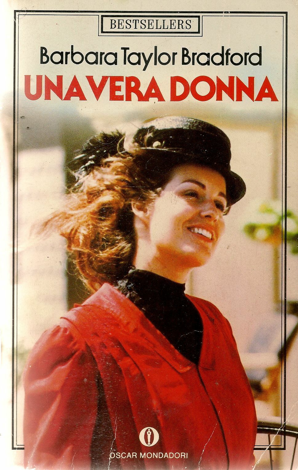 UNA VERA DONNA - BARBARA TAYLOR BRADFORD - EDD. OSCAR MONDADORI 1989