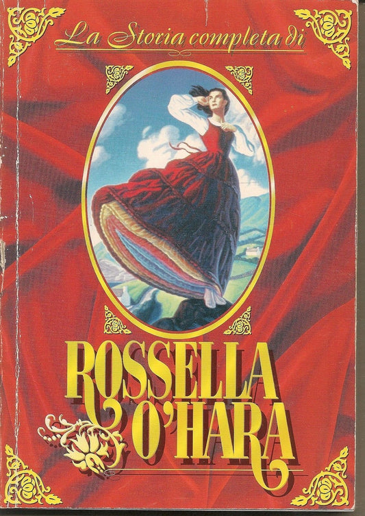 LA STORIA COMPLETA DI ROSSELLA O'HARA - AA. VV. - ALL. GIOIA 48-1994