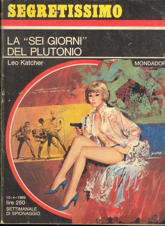 LA "SEI GIORNI" DEL PLUTONIO - LEO KATCHER
