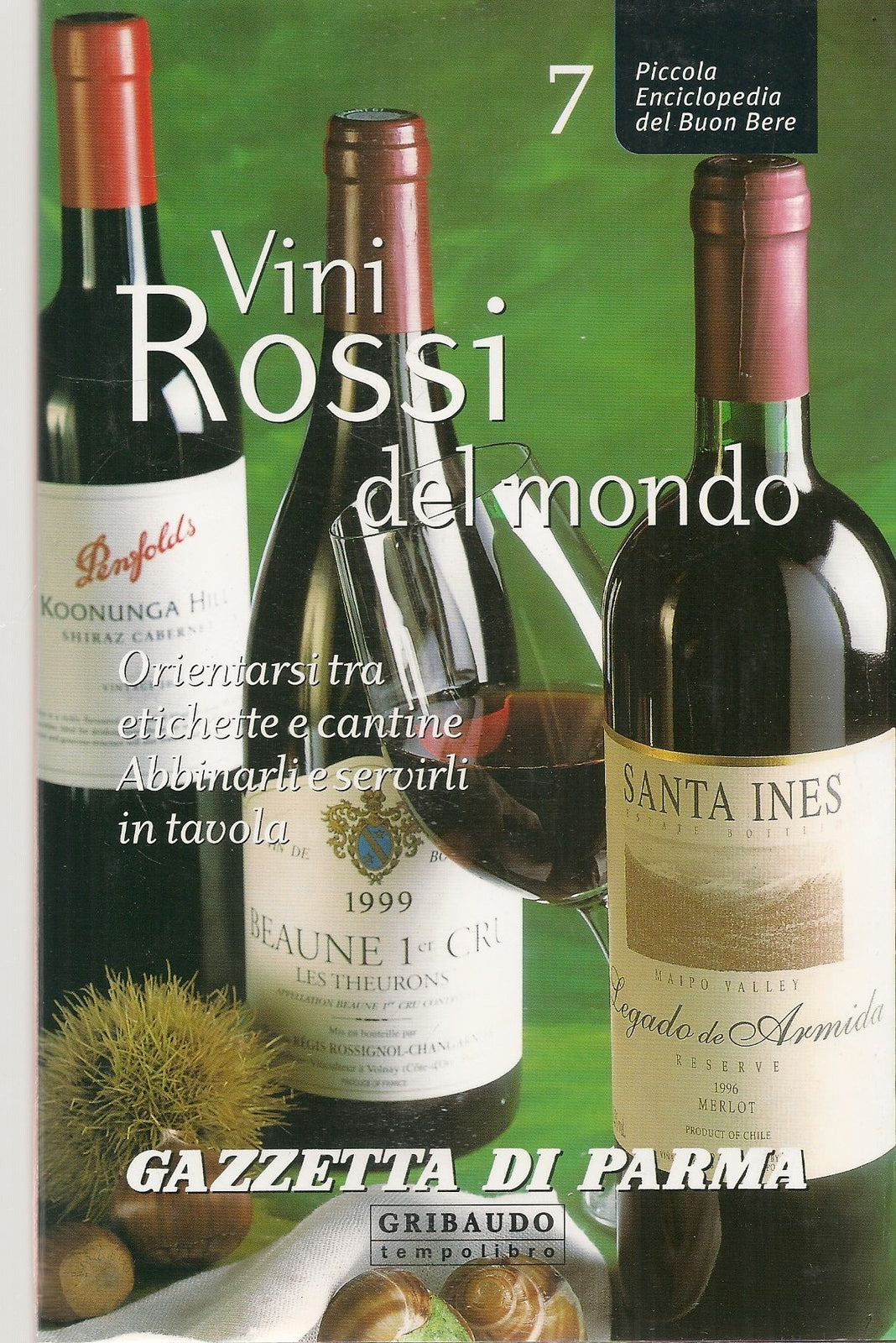 VINI ROSSI DEL MONDO - PICCOLA ENCICLOPEDIA DEL BUON BERE