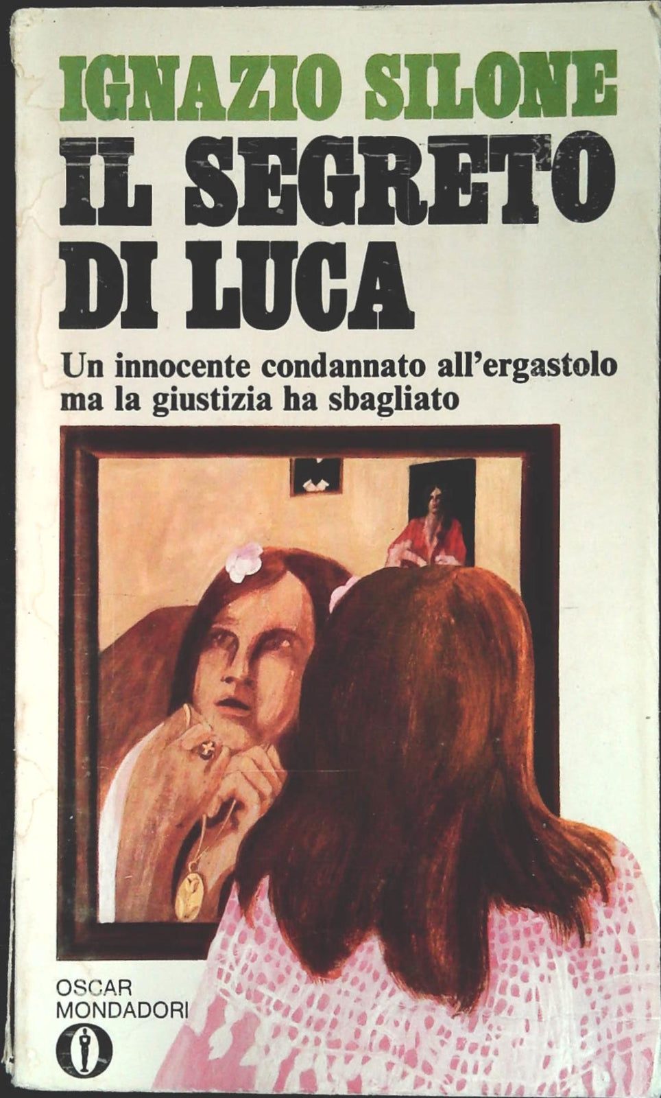 IL SEGRETO DI LUCA - IGNAZIO SILONE - OSCAR MONDADORI 1969