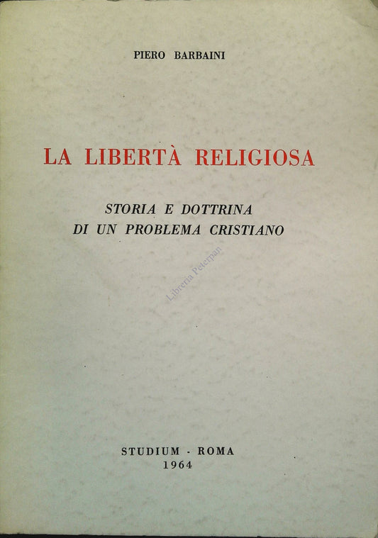 LA LIBERTA' RELIGIOSA - PIERO BARBAINI