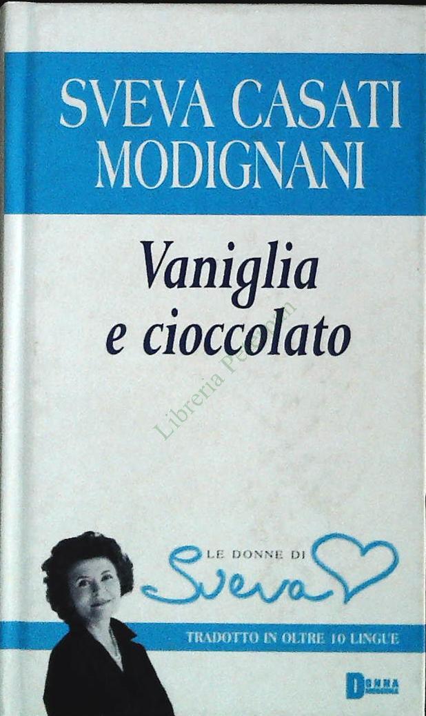 VANIGLIA E CIOCCOLATO-SVEVA CASATI MODIGNANI-DONNA MODERNA 2000-OUTLET DEL LIBRO