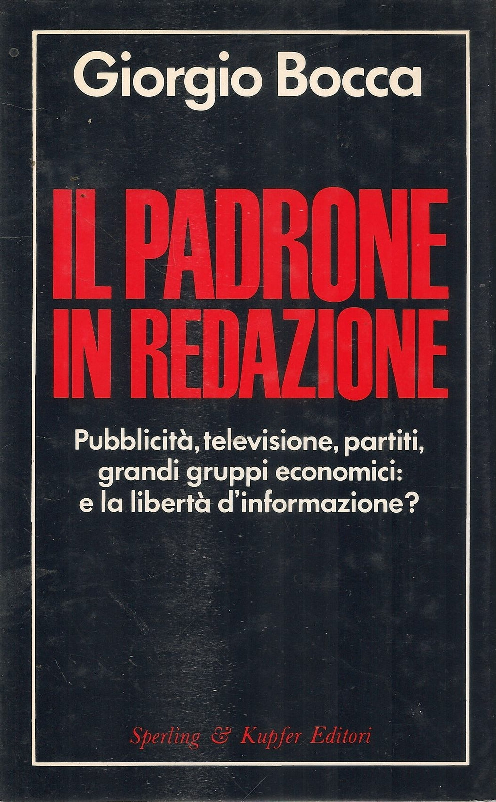 IL PADRONE IN REDAZIONE - GIORGIO BOCCA