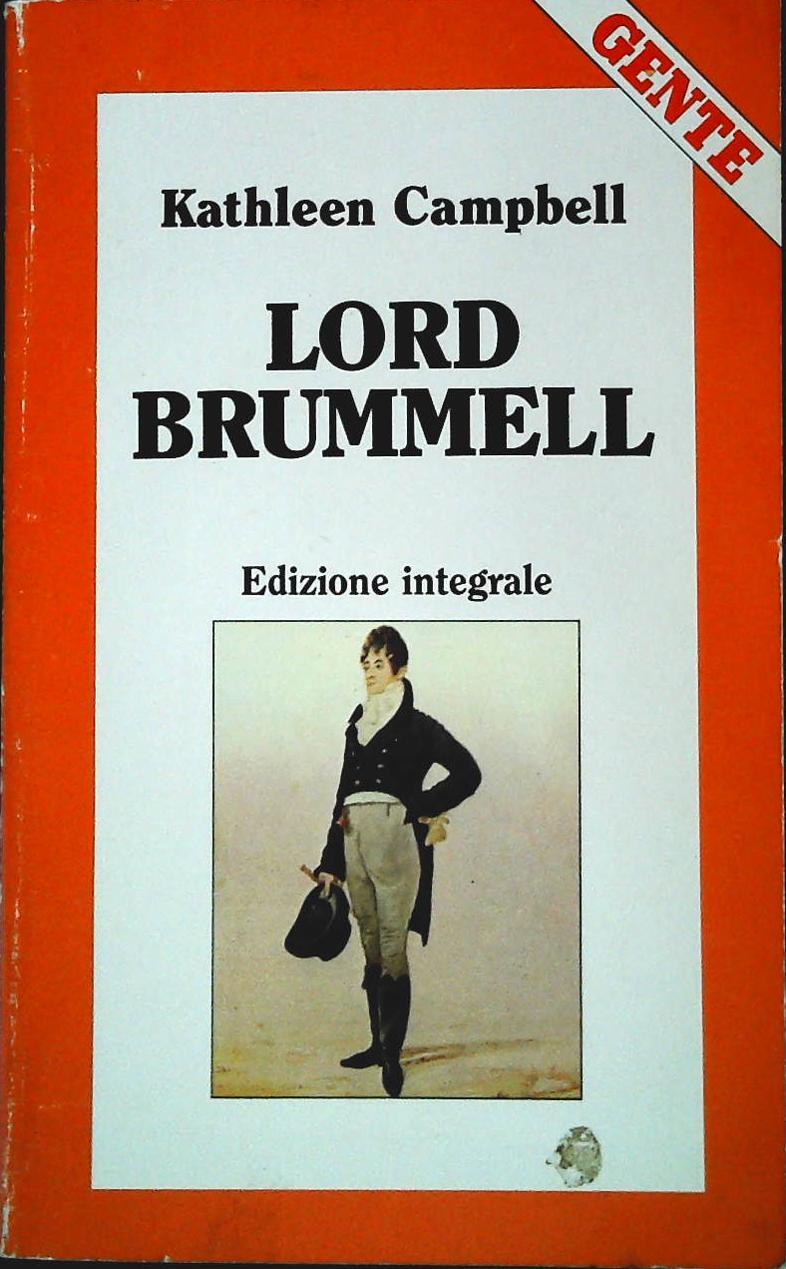 LORD BRUMMELL - KATHLEEN CAMPBELL - GENTE 1989 - OUTLET DEL LIBRO