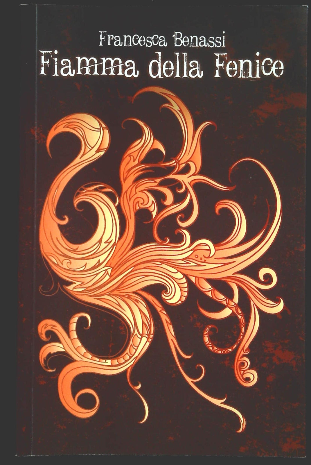 FIAMMA DELLA FENICE - FRANCESCA BENASSI - DIGI-GRAF 2008