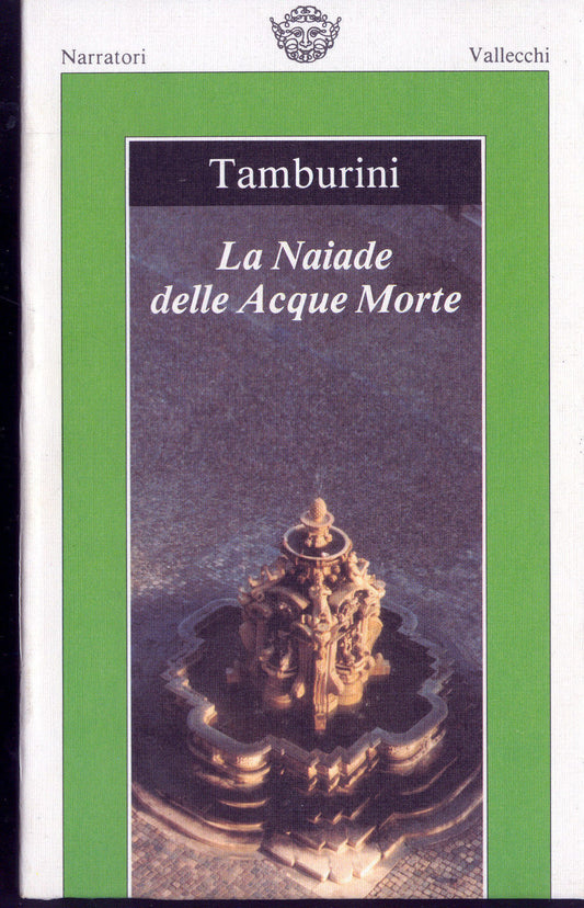 LA NAIADE DELLE ACQUE MORTE - VITTORIO TAMBURINI