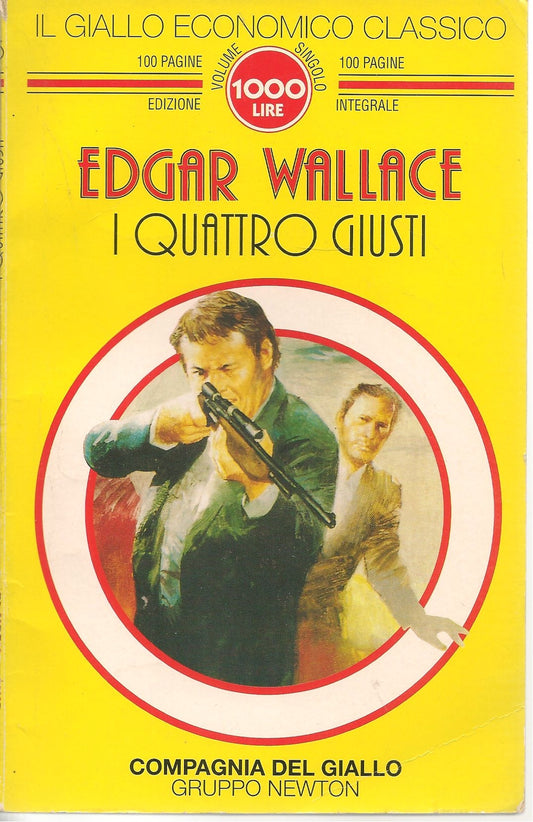 I QUATTRO GIUSTI - EDGAR WALLACE    COMPAGNIA DEL GIALLO NEWTON
