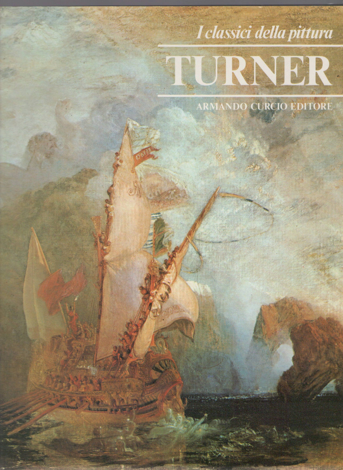 TURNER - I CLASSICI DELLA PITTURA   ED. CURCIO