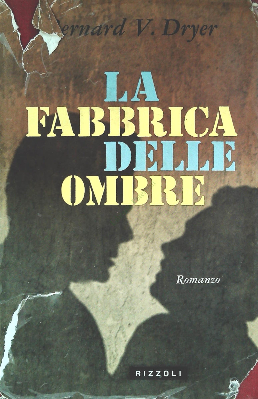LA FABBRICA DELLE OMBRE - BERNARD V. DRYER