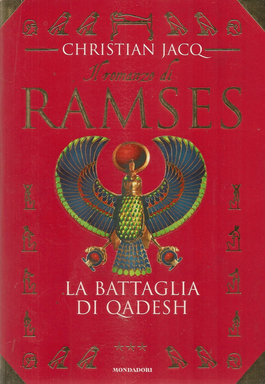 IL ROMANZO DI RAMSES. LA BATTAGLIA DI QUADESH - CHRISTIAN JACQ