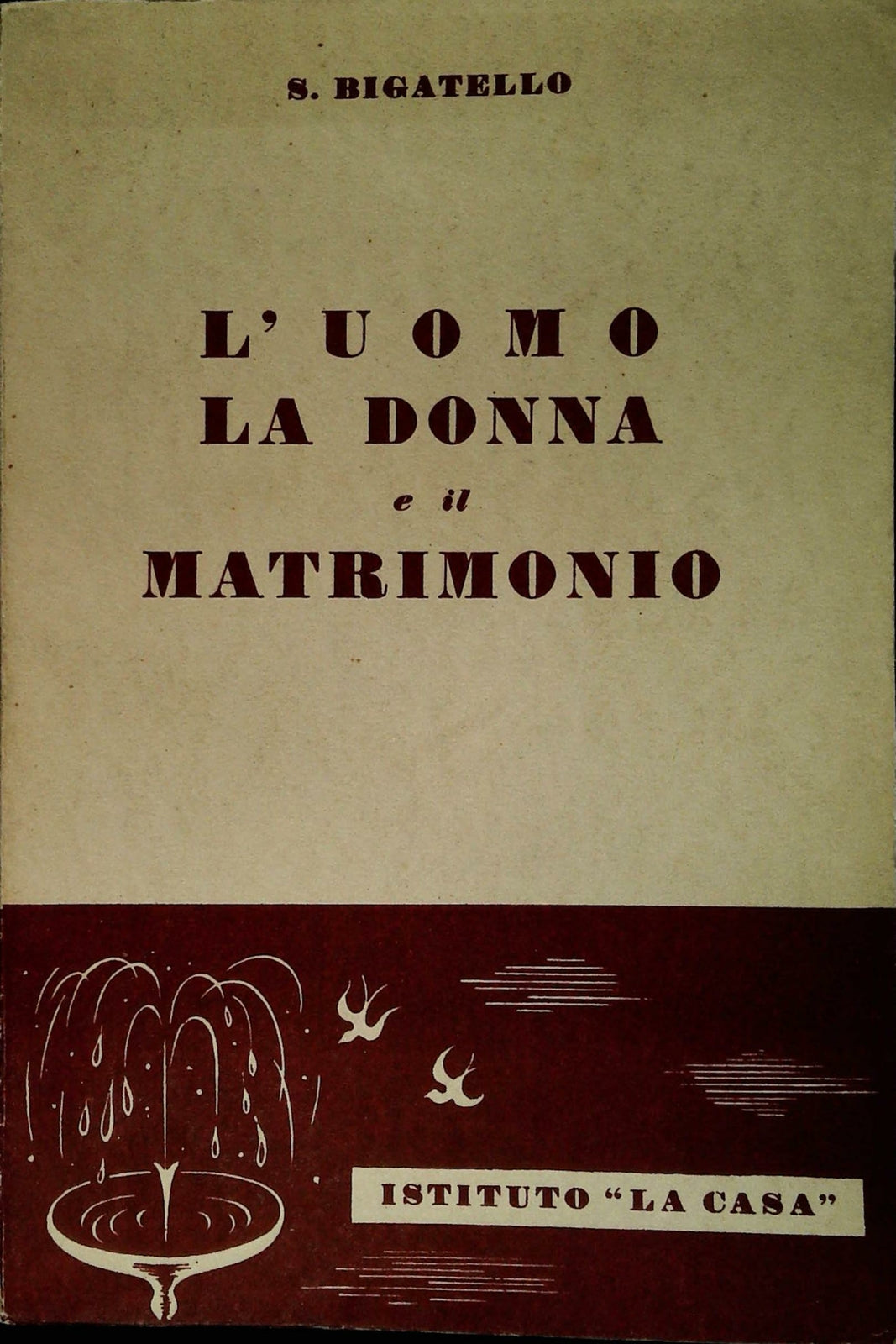 L'UOMO LA DONNA E IL MATRIMONIO - SERGIO RIGATELLO