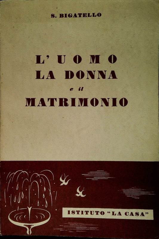L'UOMO LA DONNA E IL MATRIMONIO - SERGIO RIGATELLO