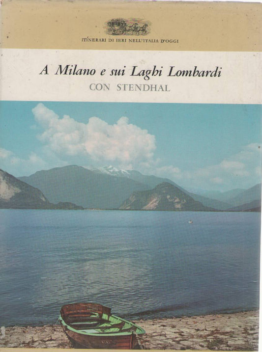 A MILANO E SUI LAGHI LOMBARDI CON STENDHAL