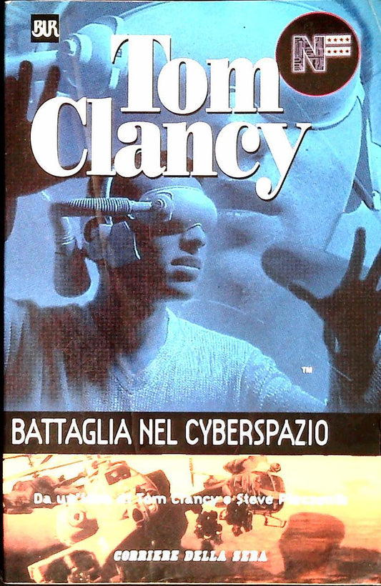 BTTAGLIA NEL CYBERSPAZIO - TOM CLANCY-CORRIERE DELLA SERA 1999-OUTLET DEL LIBRO