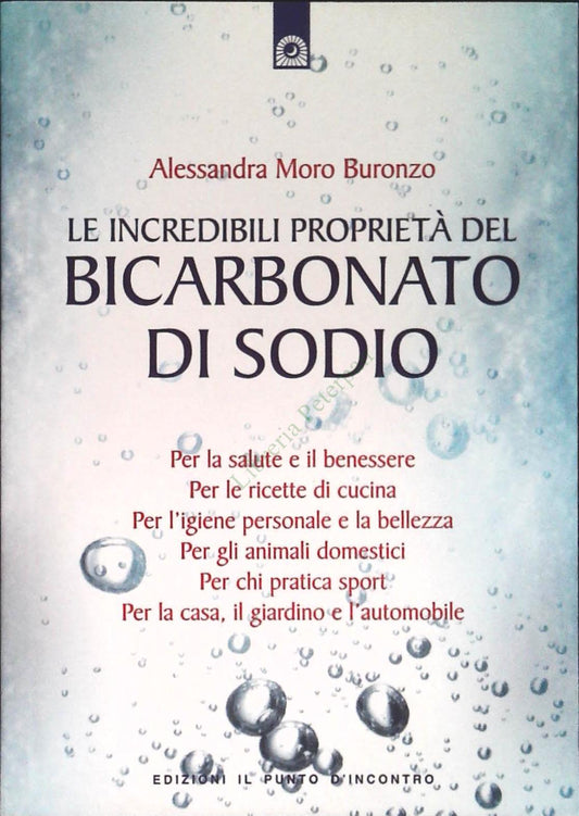 BICARBONATO DI SODIO - ALESSANDRA MORO BURONZO - 2013 - OUTLET DEL LIBRO