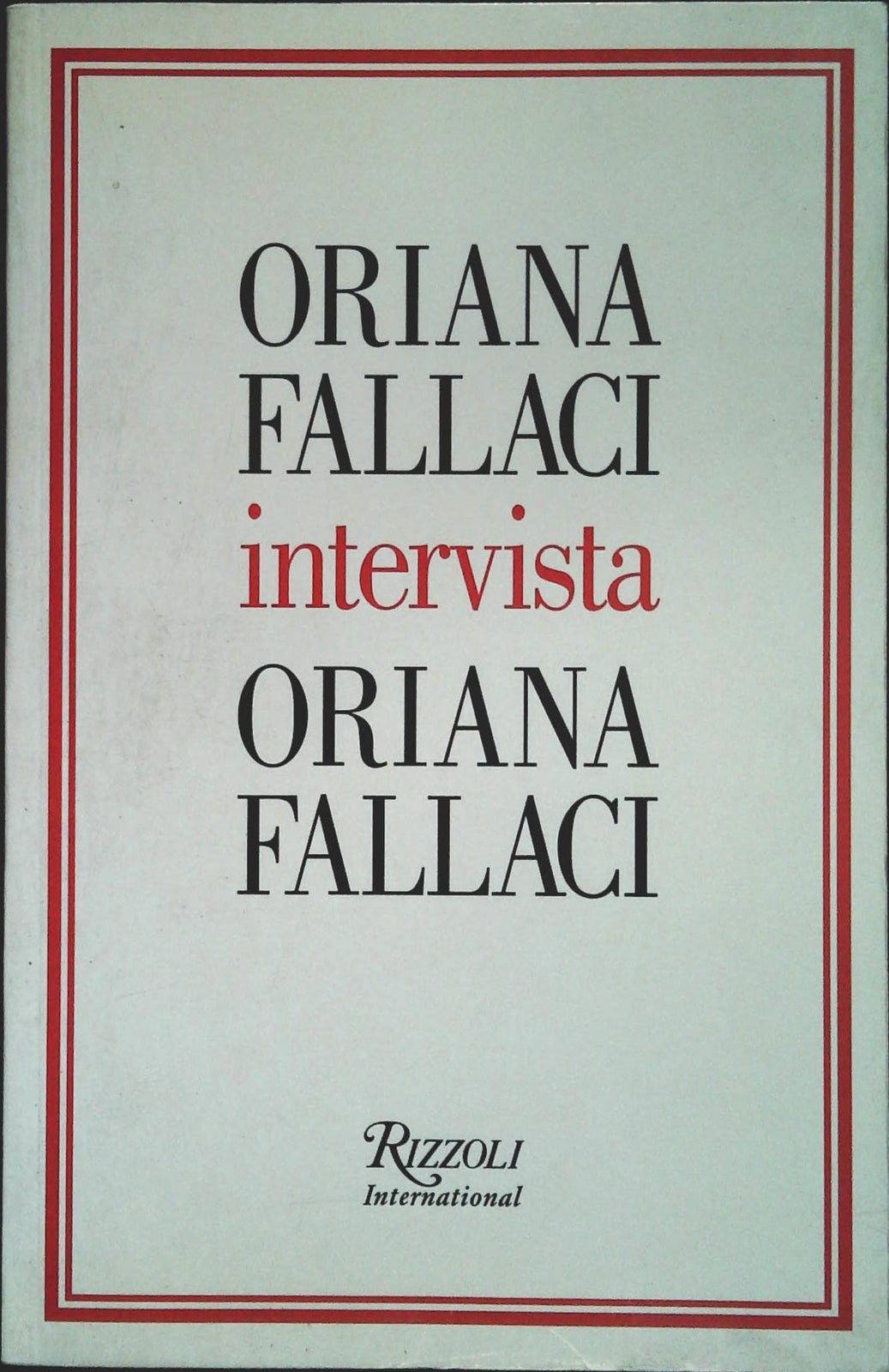 ORIANA FALLACI INTERVISTA ORIANA FALLACI - RIZZOLI 2004