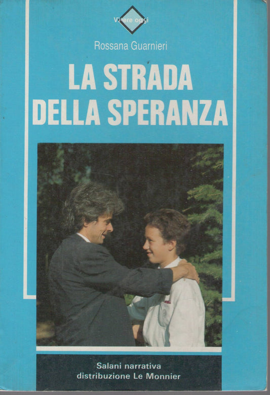 LA STRADA DELLA SPERANZA - ROSSANA GUARNERI