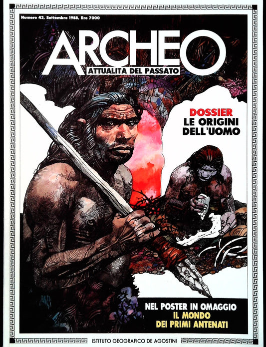 ARCHEO N. 43 - SETTEMBRE 1988 - E ORIGINI DELL'UOMO - GLI APULI - NO POSTER