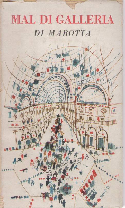 MAL DI GALLERIA - GIUSEPPE MAROTTA - PRIMA EDIZIONE - AUTOGRAFATO