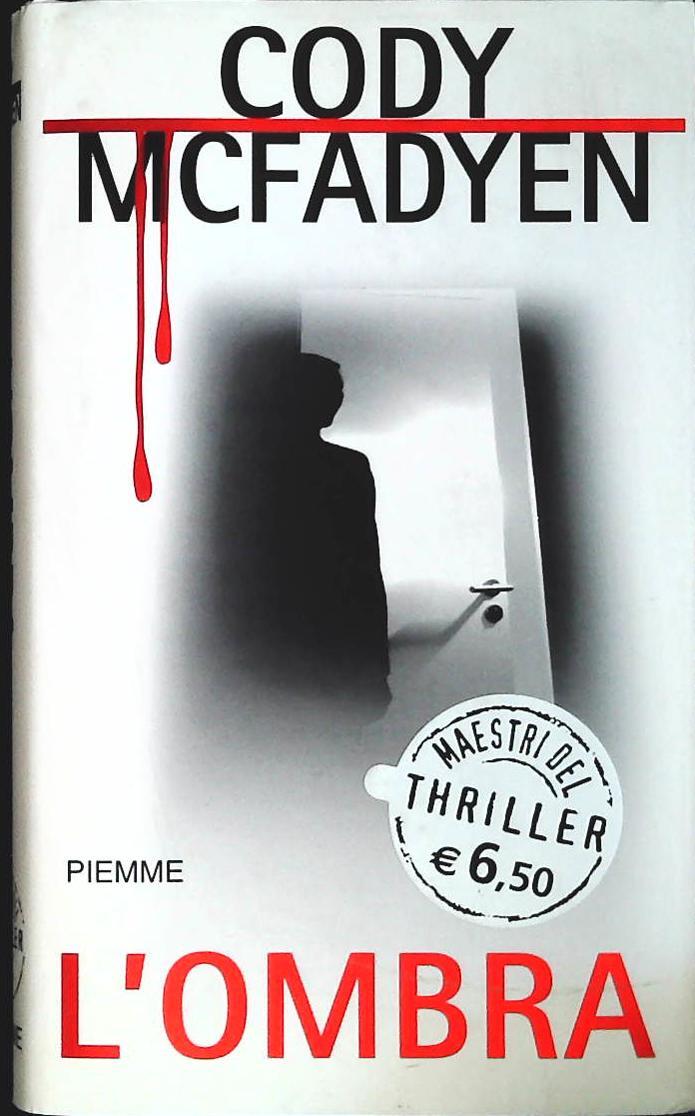 L'OMBRA - CODY MCFADYEN - PIEMME 2006 - OUTLET DEL LIBRO