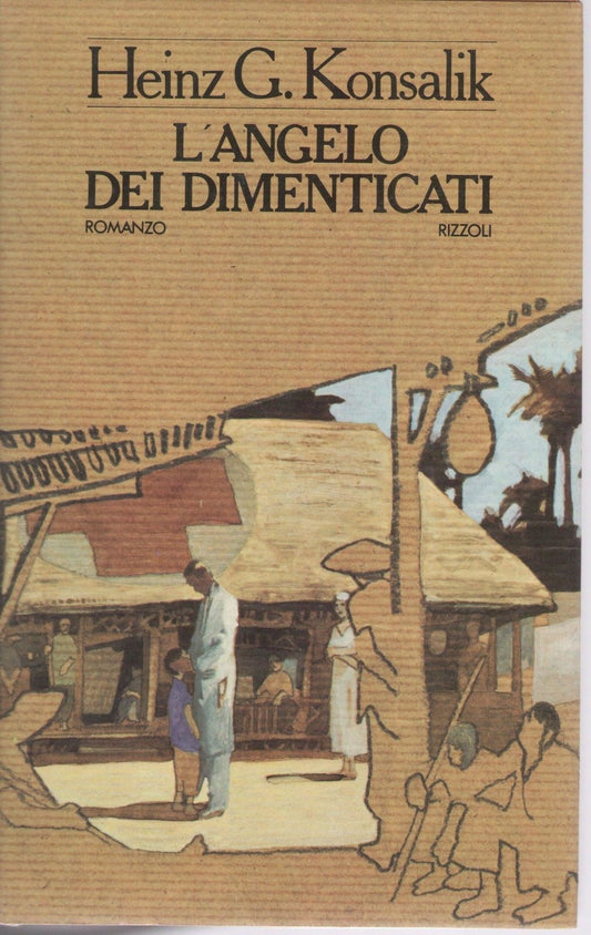 L'ANGELO DEI DIMENTICATI - HEINZ G. KONSALIK