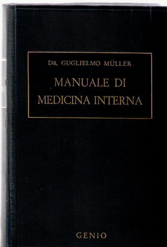 MANUALE DI MEDICINA INTERNA - GUGLIELMO MULLER   ED. GENIO 1938