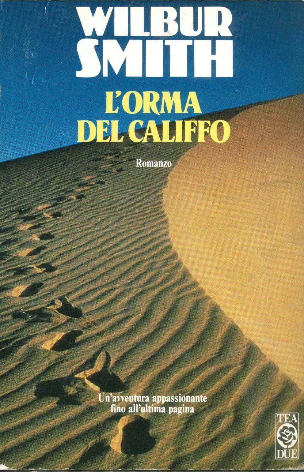 L'ORMA DEL CALIFFO - WILBUR SMITH    ED. TEA DUE 1994
