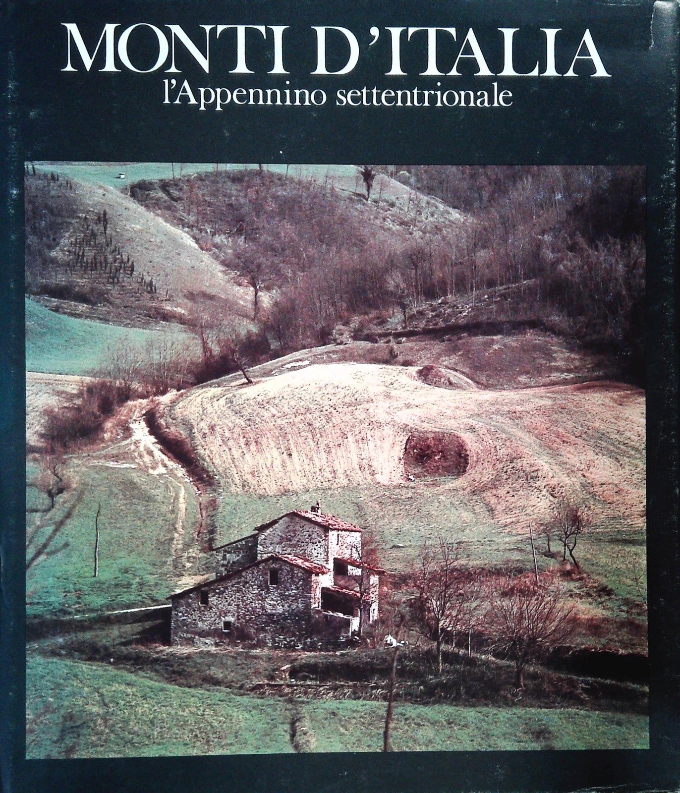 MONTI D'ITALIA - L' APPENNINO SETTENTRIONALE