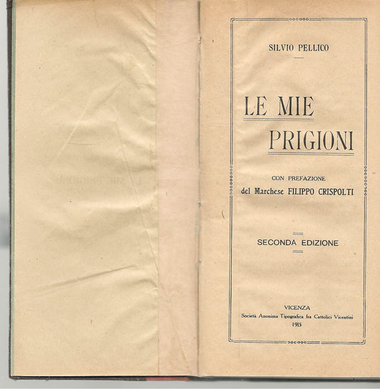 LE MIE PRIGIONI - SILVIO PELLICO     CUR. FILIPPO CRISPOLTI 1905