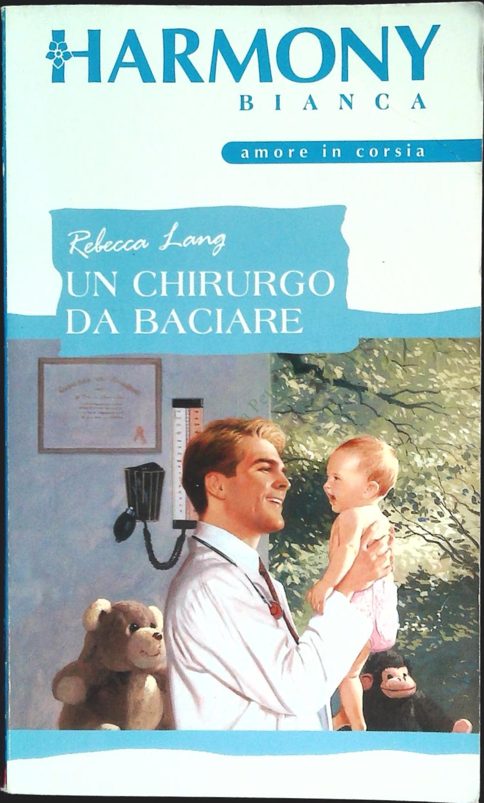 UN CHIRURGO DA BACIARE - REBECCA LANG - HARMONY BIANCA N. 1068 - OUTLET DEL LIBR