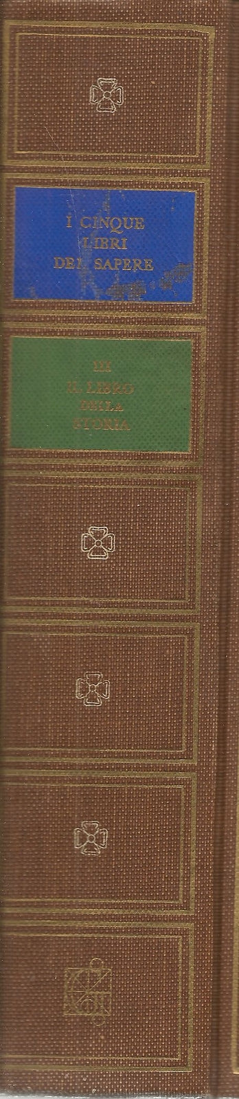 I CINQUE LIBRI DEL SAPERE - VOL. 3 - IL LIBRO DELLA STORIA