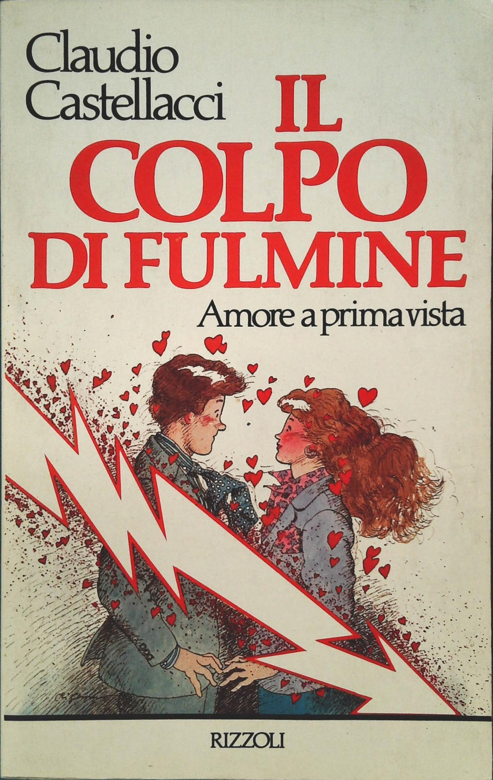 IL COLPO DI FULMINE - CLAUDIO CASTELLACCI - RIZZOLI 1986