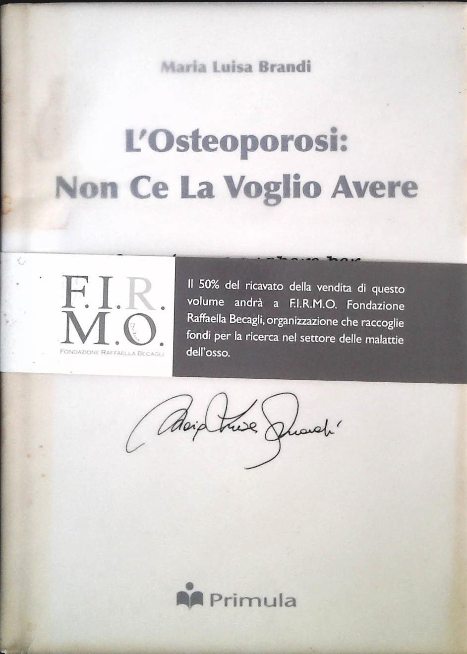 L'OSTEOPOROSI NON CE LA VOGLIO AVERE - MARIA LUISA BRANDI