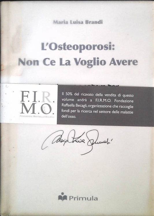 L'OSTEOPOROSI NON CE LA VOGLIO AVERE - MARIA LUISA BRANDI