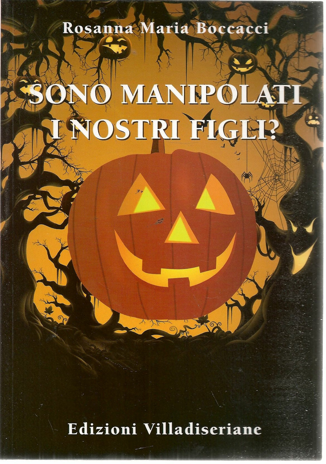 SONO MANIPOLATI I NOSTRI FIGLI - ROSANNA MARIA BOCCACCI