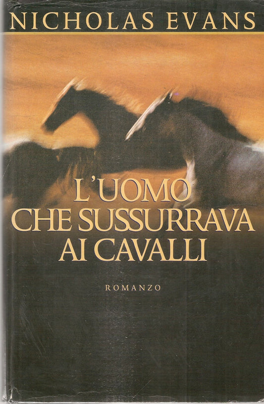 L'UOMO CHE SUSSURRAVA AI CAVALLI - NICHOLAS EVANS - ED. CDE 1998